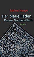 Der blaue Faden. Pariser Dunkelziffern