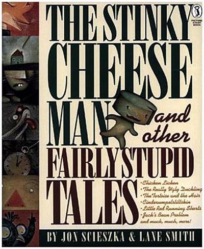 The Stinky Cheese Man and Other Fairly Stupid Tales