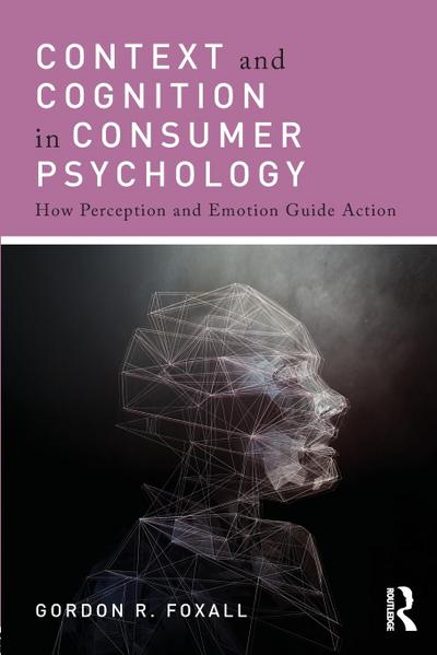 Context and Cognition in Consumer Psychology