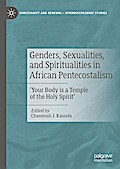 Genders, Sexualities, and Spiritualities in African Pentecostalism