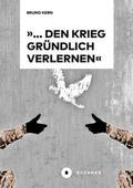 ’ den Krieg gründlich verlernen’