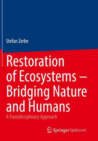 Restoration of Ecosystems - Bridging Nature and Humans