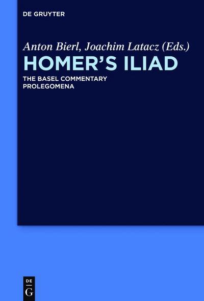 Homer’s Iliad - Prolegomena