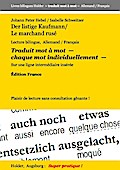 Der listige Kaufmann / Le marchand rusé