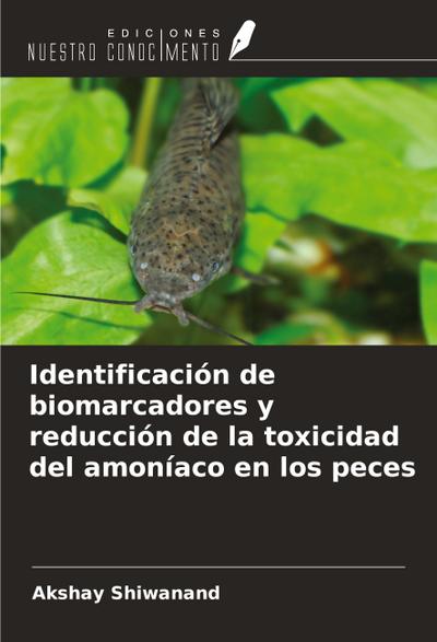 Identificación de biomarcadores y reducción de la toxicidad del amoníaco en los peces