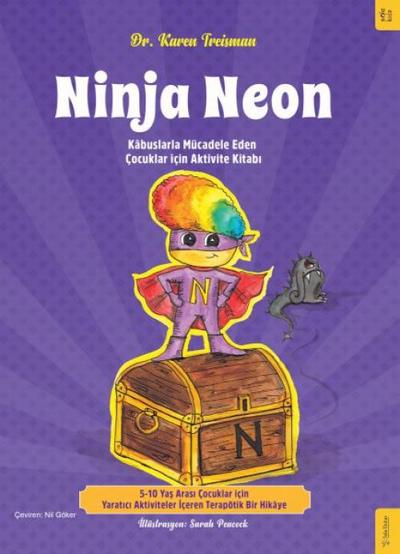 Ninja Neon;Kabuslarla Mücadele Eden Cocuklar icin Aktivite Kitabi