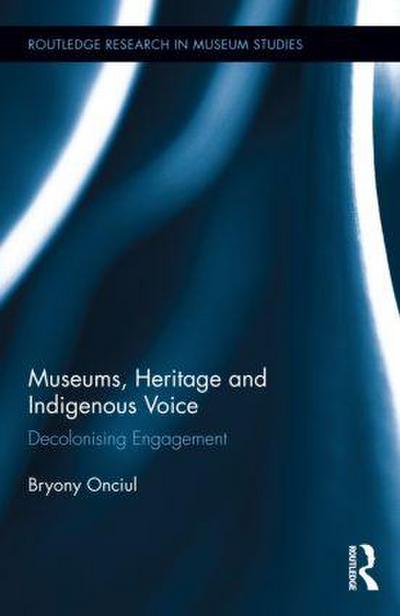 Museums, Heritage and Indigenous Voice