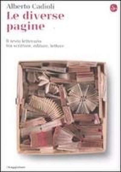 Le diverse pagine. Il testo letterario tra scrittore, editore, lettore