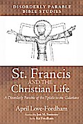 St. Francis and the Christian Life
