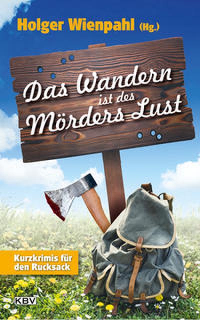Das Wandern ist des Mörders Lust