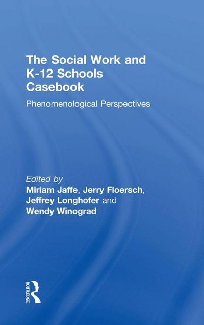 The Social Work and K-12 Schools Casebook