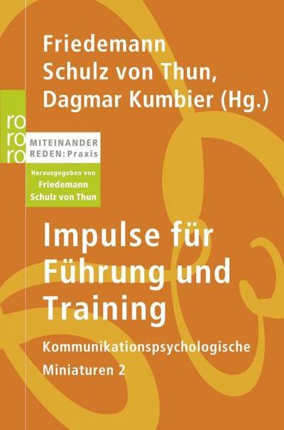 Impulse für Führung und Training: Kommunikationspsychologische Miniaturen 2 (Miteinander reden Praxis)
