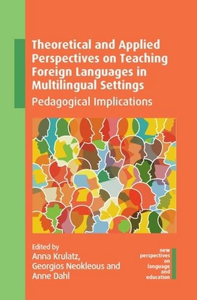 Theoretical and Applied Perspectives on Teaching Foreign Languages in Multilingual Settings