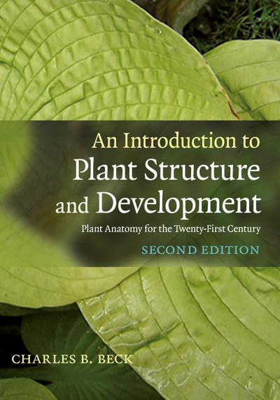 An Introduction to Plant Structure and             Development