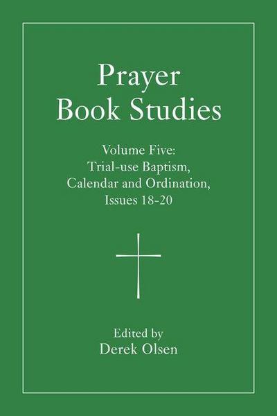 Prayer Book Studies Volume Five