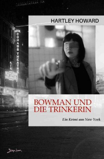 Bowman und die Trinkerin