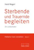 Sterbende und Trauernde begleiten