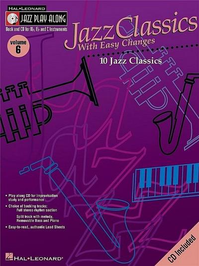 Jazz Classics with Easy Changes Jazz Play-Along Volume 6 Book/Online Audio - Hal Leonard Corp