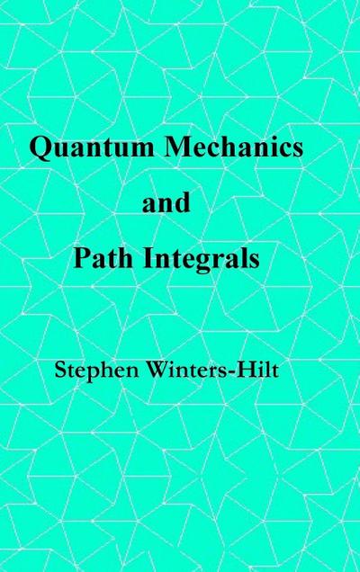 Quantum Mechanics and Path Integrals
