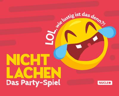 Nicht lachen – Das Party-Spiel: LOL, wie lustig ist das denn?!: Das superlustige Spiel für die ganze Familie und Freunde