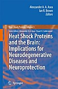 Heat Shock Proteins and the Brain: Implications for Neurodegenerative Diseases and Neuroprotection