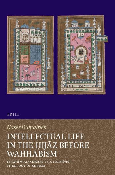 Intellectual Life in the Hij&#257;z before Wahhabism