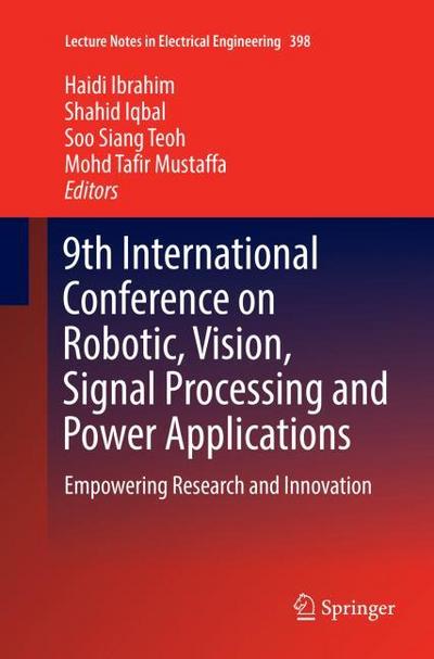 9th International Conference on Robotic, Vision, Signal Processing and Power Applications