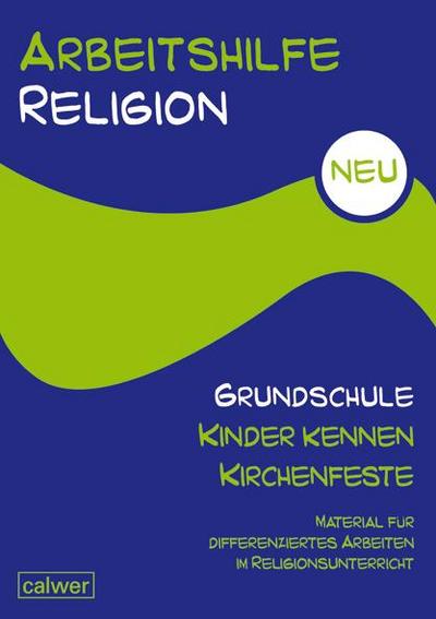 Arbeitshilfe Religion Grundschule NEU  - Kinder kennen Kirchenfeste