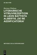 Literarische Vitruvrezeption in Leon Battista Albe