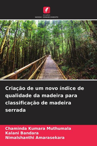 Criação de um novo índice de qualidade da madeira para classificação de madeira serrada