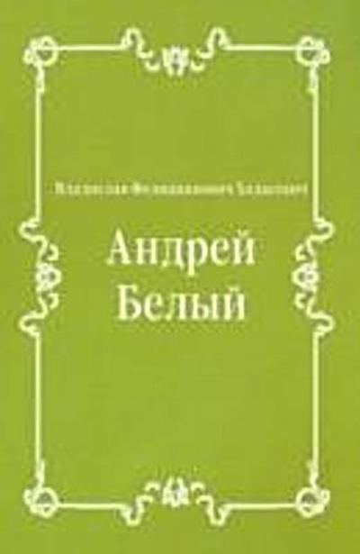 Andrej Belyj (in Russian Language)