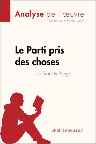 Le Parti pris des choses de Francis Ponge (Analyse de l’oeuvre)