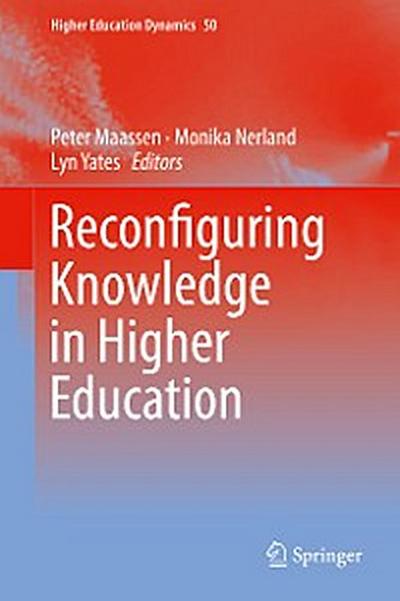 Reconfiguring Knowledge in Higher Education