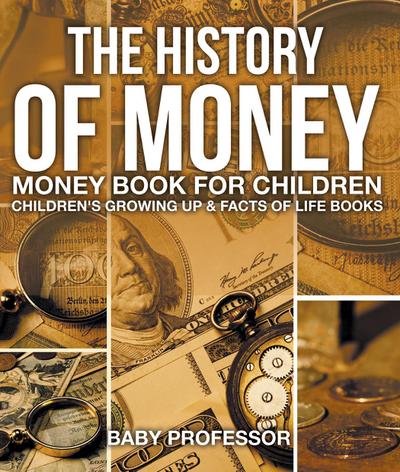 The History of Money - Money Book for Children | Children’s Growing Up & Facts of Life Books