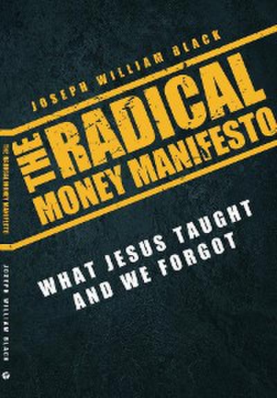 Radical Money Manefesto, The