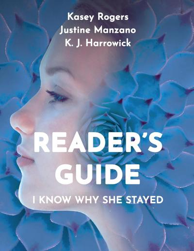 I Know Why She Stayed - Reader’s Guide