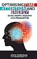 Optimising Time, Attention and Energy