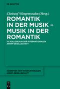 Romantik in der Musik – Musik in der Romantik