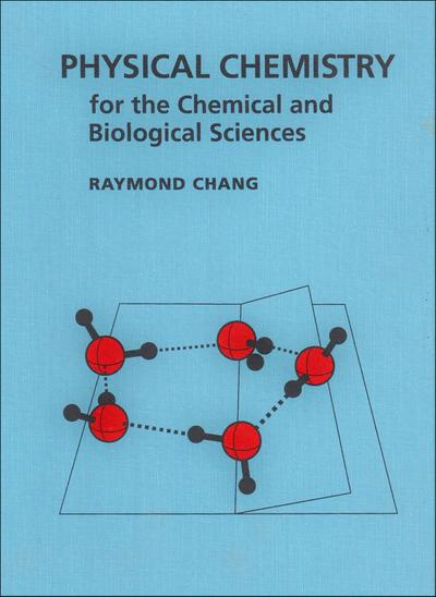 Physical Chemistry for the Chemical and Biological Sciences (Revised)