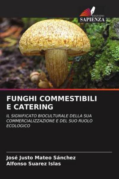 FUNGHI COMMESTIBILI E CATERING