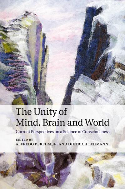 The Unity of Mind, Brain and World