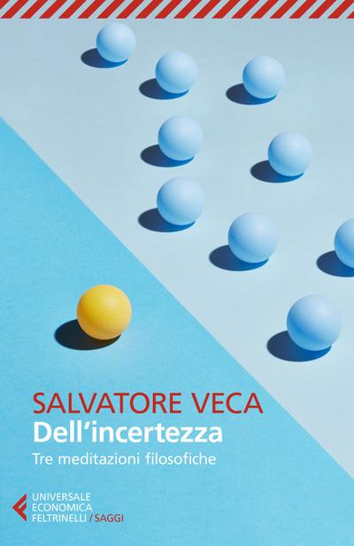 Dell’incertezza. Tre meditazioni filosofiche