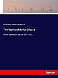 The Works of Rufus Choate