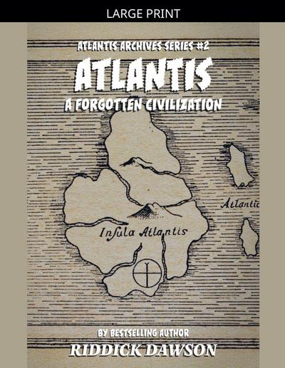 Atlantis, A Forgotten Civilization