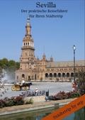 Sevilla - Der praktische Reiseführer für Ihren Stä