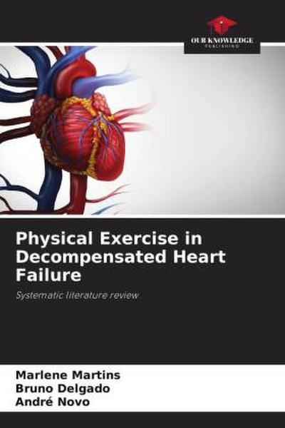 Physical Exercise in Decompensated Heart Failure