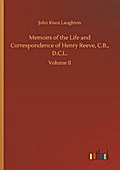Memoirs of the Life and Correspondence of Henry Reeve, C.B., D.C.L.
