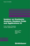 Seminar on Stochastic Analysis Random Fields and Applications 3