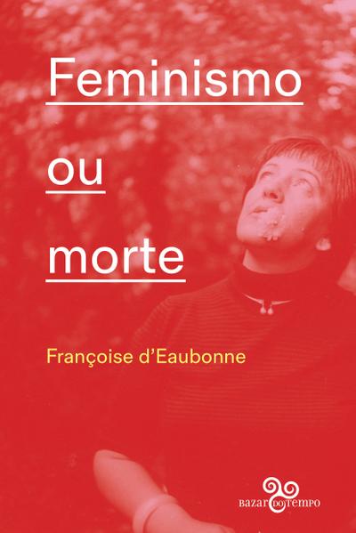 Feminismo ou morte