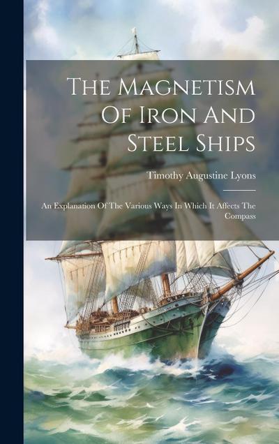 The Magnetism Of Iron And Steel Ships